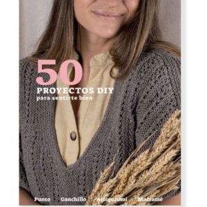 50 Proyectos DIY para sentirte bien